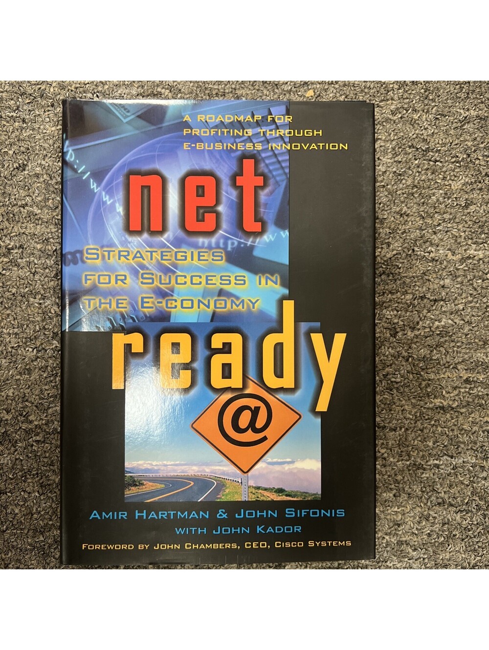 Net Ready : Strategies for Success in the E-conomy by John Kador, John G....
